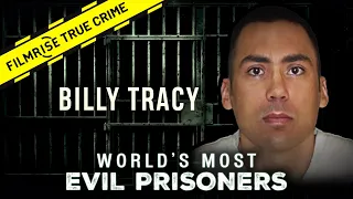 Dangerous Death Row Billy Tracy World s Most Evil Prisoners