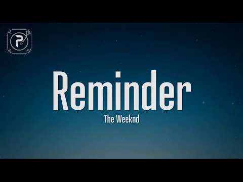 Download MP3 The Weeknd - Reminder (Lyrics)