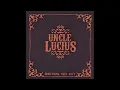 Uncle Lucius - Keep The Wolves Away (HQ)