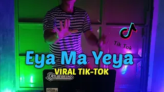 Download DJ EYA MA YEYA VIRAL TIK - TOK 2021 [ DJ DEHAES REMIX] MP3