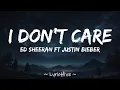 Download Lagu Ed Sheeran feat Justin Bieber - I Don't Care (Lyrics) [4K Lyric Video]