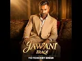 Jawani Iraqi | full song | yo yo honey Singh | rawme hooda