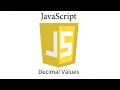JS007 - JavaScript Decimal Values
