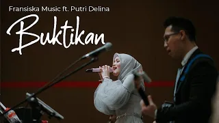 Download Fransiska Music feat. Putri Delina - Buktikan MP3