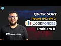 Codeforces Round 842 Div 2 Problem B Quick Sort Solution Explanation Code Newton School