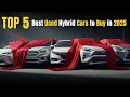 Top 5 Best Used Hybrid Cars to Buy in 2025