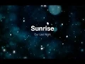 Sunrise - Our Last Night (Lyrics)