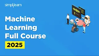 Machine Learning Full Course Machine Learning Tutorial Python for Machine Learning Simplilearn