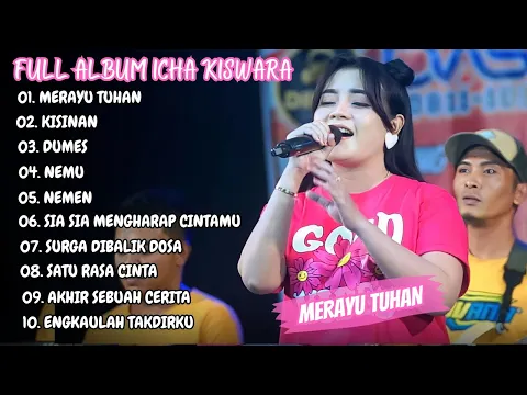 Download MP3 ICHA KISWARA - MERAYU TUHAN FULL ALBUM TERBARU 2023