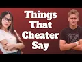 15 Things Cheaters Say When Confronted