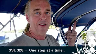 SSL 328 ~ One step at a time…