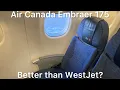 FLYING AIR CANADA EMBRAER 175 ECONOMY BETTER THAN WESTJET