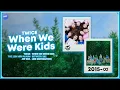 Download Lagu TWICE (트와이스) - When We Were Kids (Line Distribution)