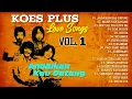 KOES PLUS LOVE SONGS VOL. 1
