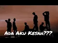Lagu Sky.Haf- Ada Aku Kesah? (not official video clip)