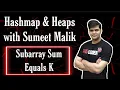 Subarray Sum Equals K Count Subarrays with Sum Equals K Hashmap Interview Questions Playlist
