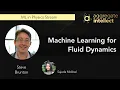 Steve Brunton Machine Learning for Fluid Dynamics