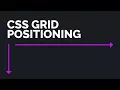 The Ultimate CSS Grid Positioning Tutorial