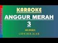 Download Lagu KARAOKE ANGGUR MERAH 3 - Anoe Drakel
