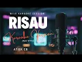 Lagu RISAU – ATIEK CB | KARAOKE JAZZ VERSION by WILS MUSIC