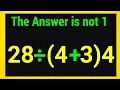 28 4 3 4 Most people Get This Math Question Wrong Simplify PEDMAS Rules