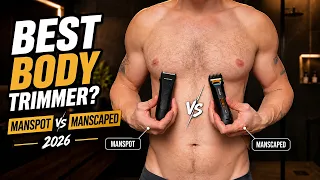 best body trimmer for men 2026 manspot vs manscaped full review