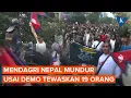 Download Lagu Mendagri Nepal Mundur Setelah 19 Orang Tewas dalam Aksi Demo