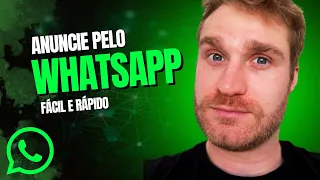 Anunciar Pelo WhatsApp | Aprenda Como: método rápido e fácil