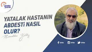 Yatalak hastanın abdesti nasıl olur?