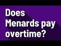Does Menards pay overtime