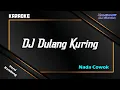 Download Lagu KARAOKE DJ DULANG KURING VERSI KENDANG Nada Cowok Dm