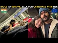 Lagu Back From India to Europe for Christmas (After 3 Months)