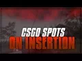 INSERTION MAP REVIEW Csgo