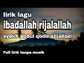 Download Lagu Sholawat IBADALLAH Syekh Abdul Qadir Al-Jailani  nada jadul jaman dulu