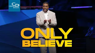 Only Believe - Wednesday Morning Service
