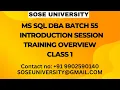 SoSE University s Batch 55 Sql DBA Introduction Session Class 1 Contact 91 9902590140