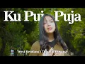 KU PUJA PUJA (KOPLO DIJAMIN UHUYY) ft. Rina Apriliana