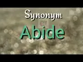 Abide Synonym with Meaning Googul Dictionary
