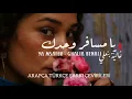 Ghalia Ben3ale - Ya Msafer - Türkçe Çeviri