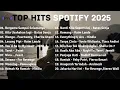 Download Lagu Top Hits Spotify Indonesia 2025 | Top Spotify Indonesia 2025 | Lagu Hits Spotify 2025 | Lagu Terbaru