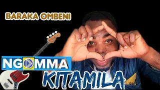 BARAKA OMBEN SONG KITAMILA OFFICIAL Music Ungeacha Mabay 
