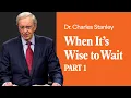 When It s Wise to Wait - Part 1