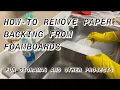 How-to remove the paper backing from foamboards Easy quick and satisfying