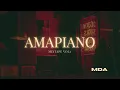 AMAPIANO MIXTAPE VOL 1 (CHILL VIBES) | By MDA
