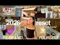 ULTIMATE 2026 RESET how to RE-BRAND yourself create a vision board