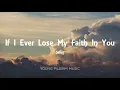 Sting - If I Ever Lose My Faith In You (Lyrics)