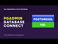 Connecting to a Database with pgAdmin SQL Fundamentals with PostgreSQL