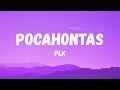 Pocahontas -PLK (paroles/lyrics)