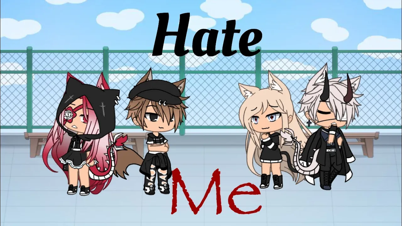 Hate me~GLMV~(music starts at 0:16)