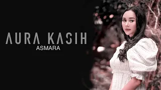 aura kasih asmara lyric video 